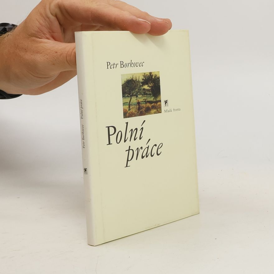 Petr Borkovec Polní práce