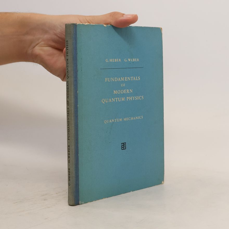 Autorenkollektiv Fundamentals of Modern Quantum Physics