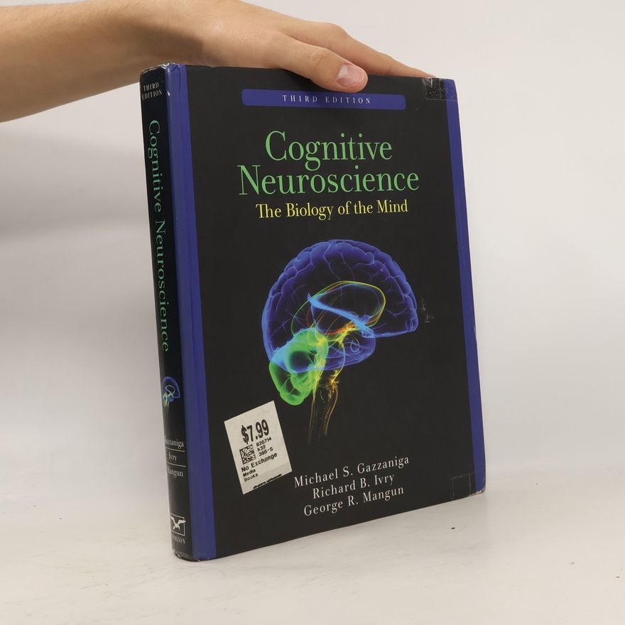 Richard B. Ivry Cognitive Neuroscience. The Biology of the Mind