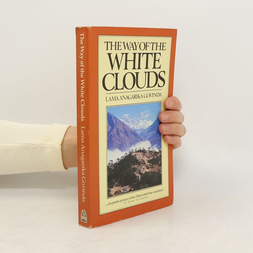 Anagarika Govinda The Way of the White Clouds