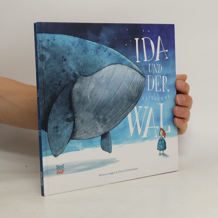 Rebecca Gugger Ida und der fliegende Wal