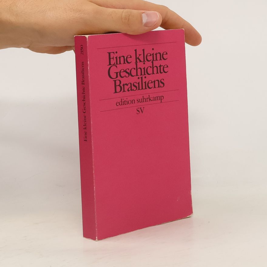 Walther L. Bernecker Eine kleine Geschichte Brasiliens