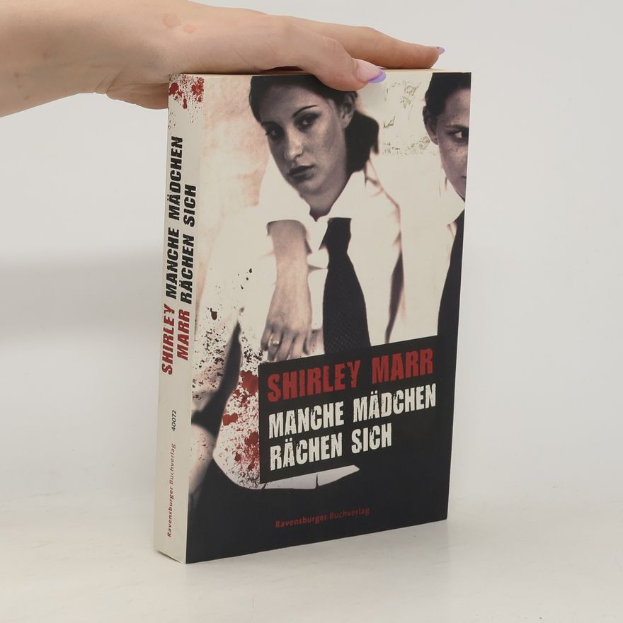 Shirley Marr Manche Mädchen rächen sich