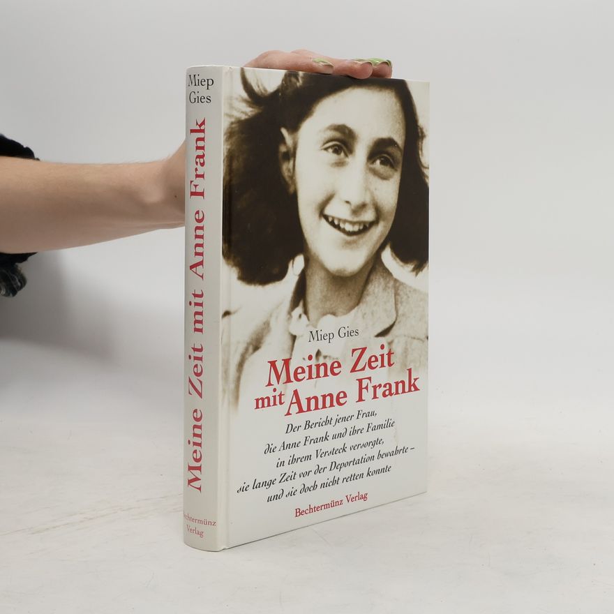 Miep Gies Meine Zeit mit Anne Frank