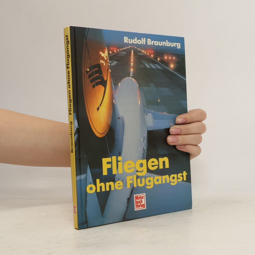 Rudolf Braunburg Fliegen ohne Flugangst