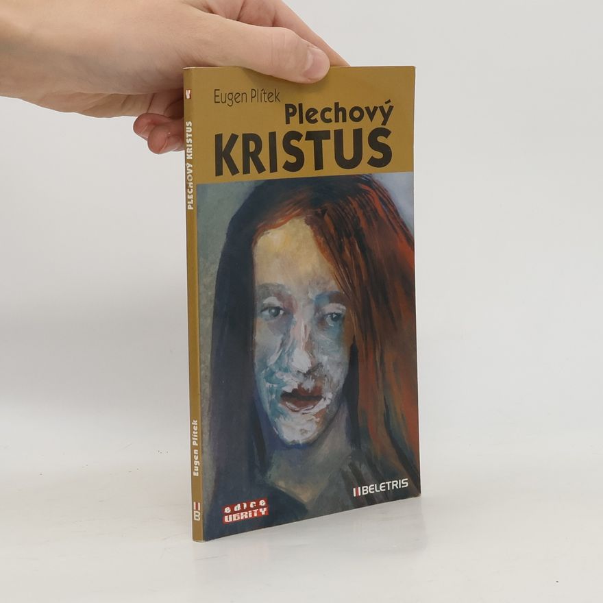 Evžen Plítek Plechový Kristus