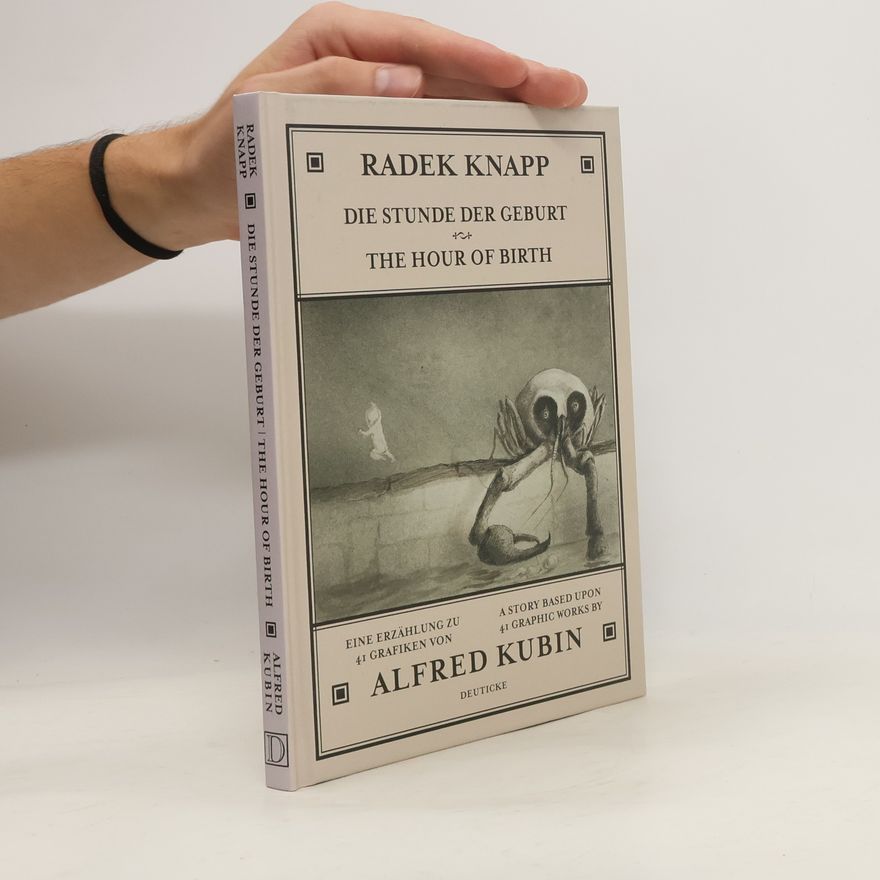 Radek Knapp Die Stunde der Geburt