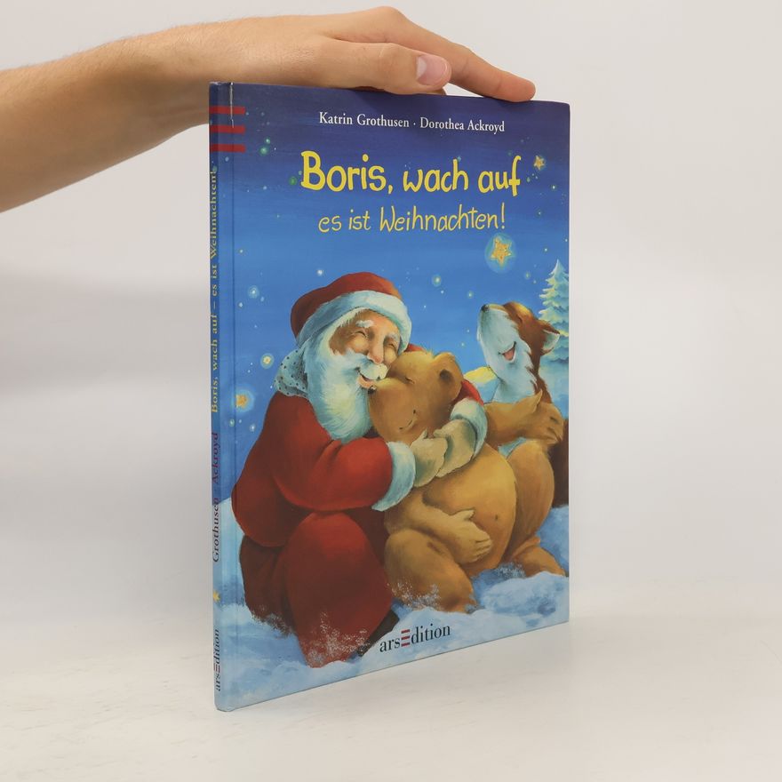 Katrin Grothusen Boris, wach auf, es ist Weihnachten!