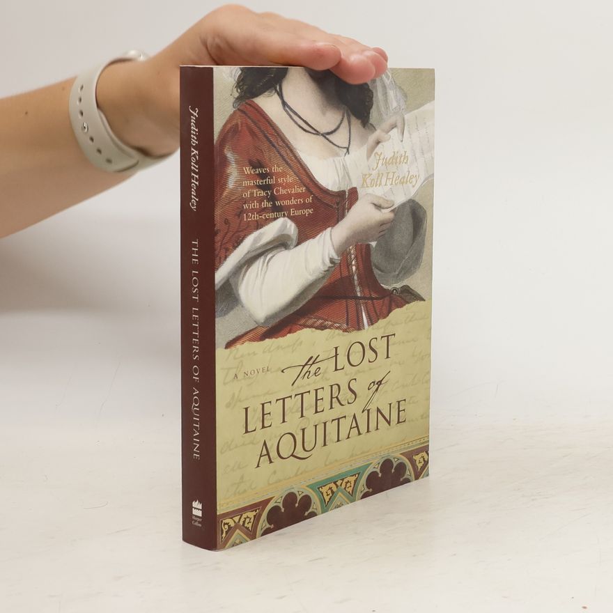 Judith Healey The Lost Letters of Aquitaine