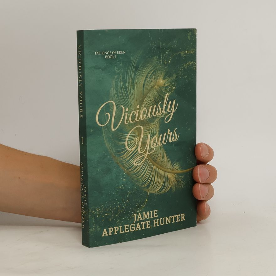 Jamie Applegate Hunter Fae Kings of Eden - 1: Viciously Yours