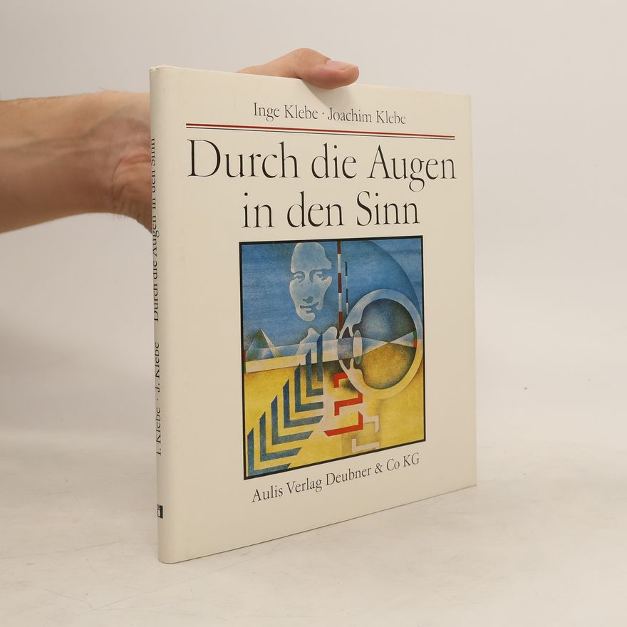Inge Klebe Durch die Augen in den Sinn