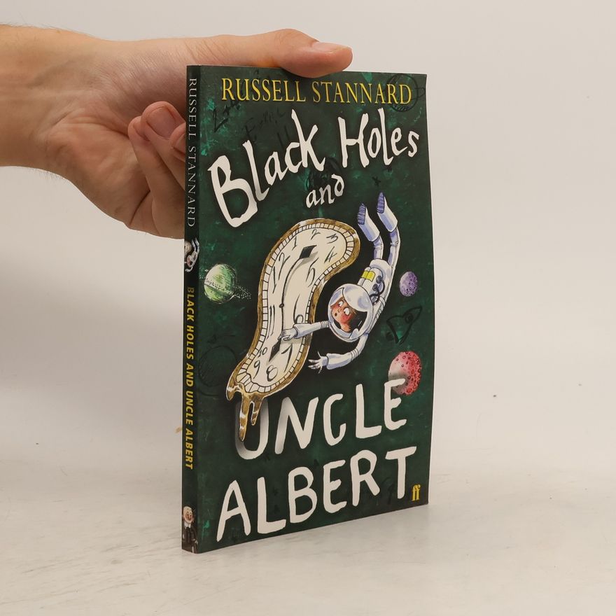 Russell Stannard Black Holes and Uncle Albert