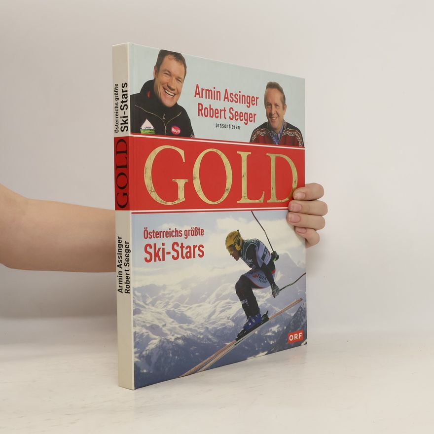 Robert Seeger Gold. Österreichs große Ski-Stars