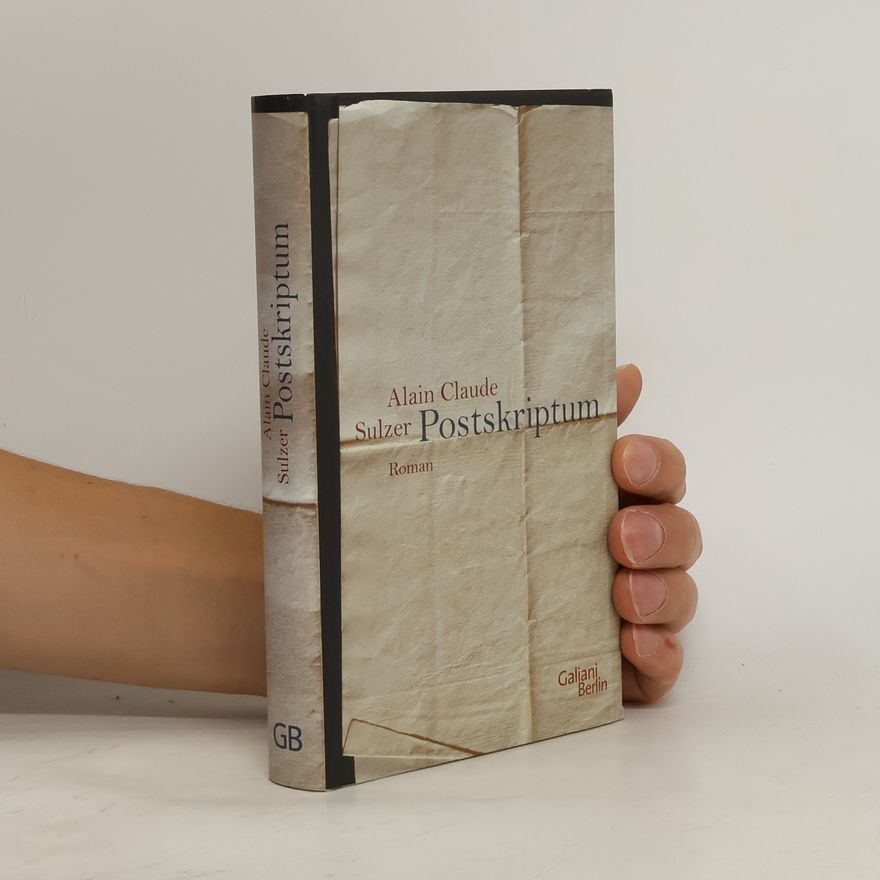 Claude Alain Sulzer Postskriptum
