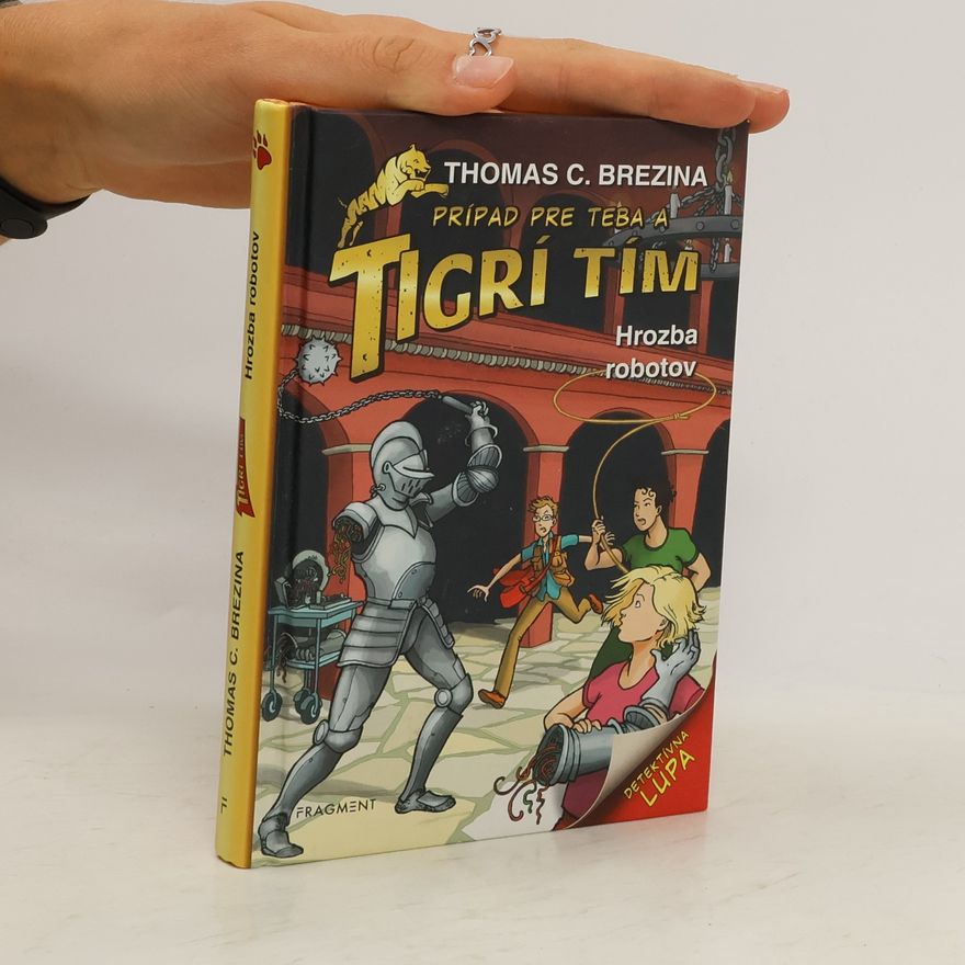 Thomas Brezina Tigrí tím: Hrozba robotov