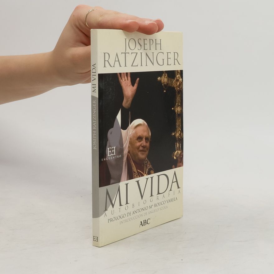 Joseph Ratzinger Mi vida