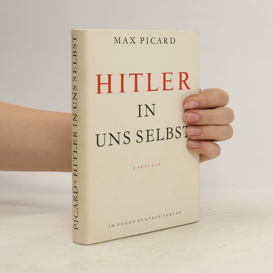 Max Picard Hitler in uns selbst
