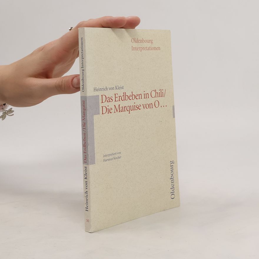 Hartmut Kircher Heinrich von Kleist, Das Erdbeben in Chili, Die Marquise von O ...