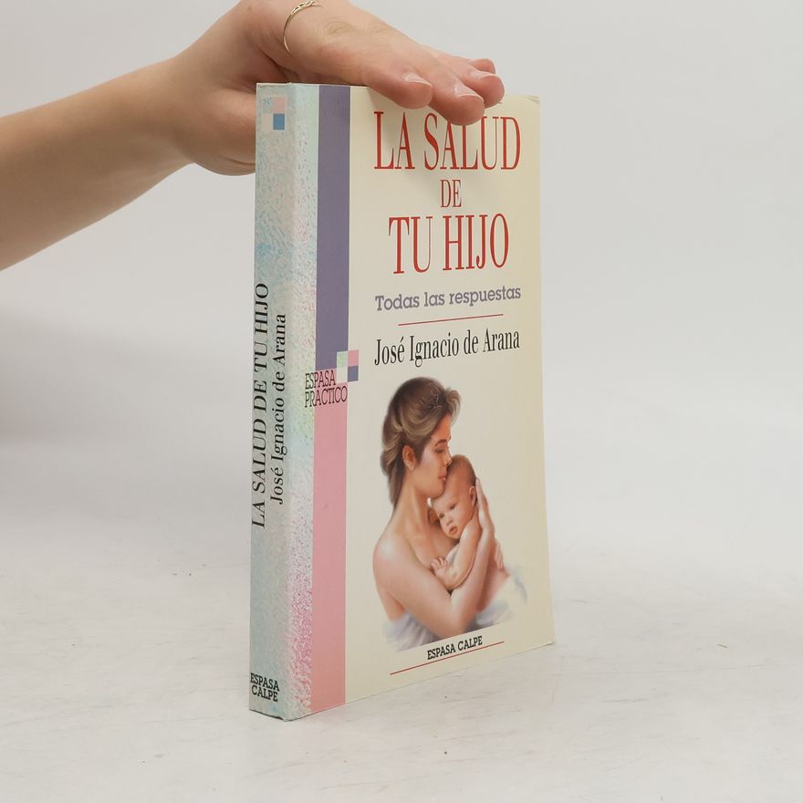 José Ignacio de Arana La salud de tu hijo