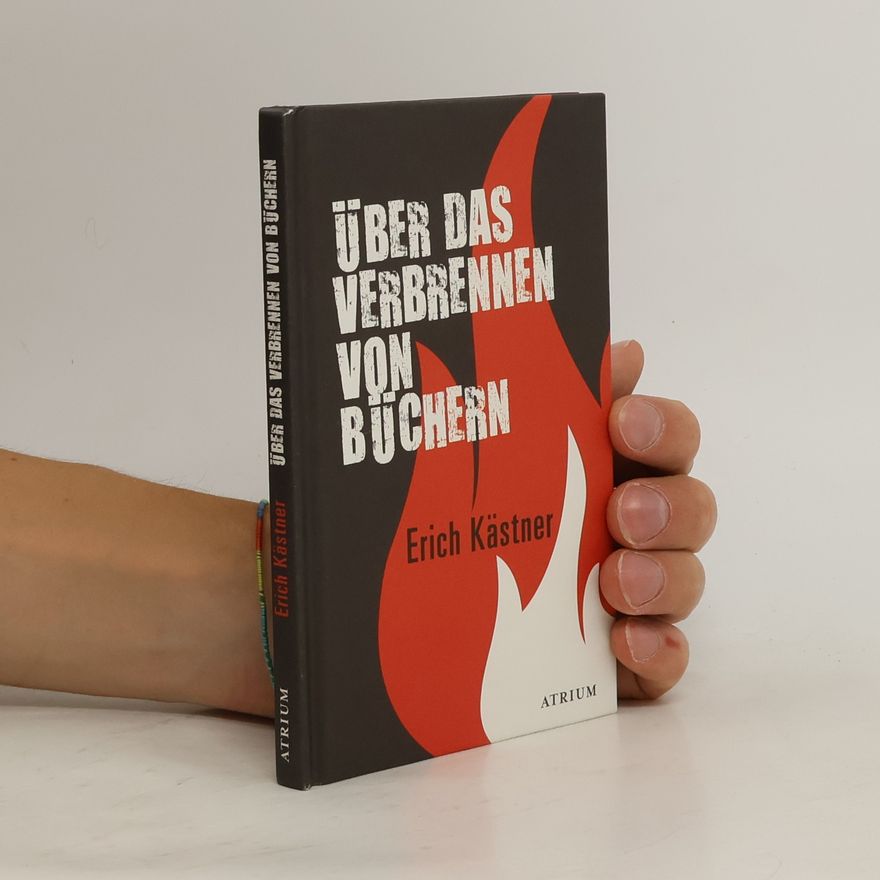 Erich Kästner Über das Verbrennen von Büchern
