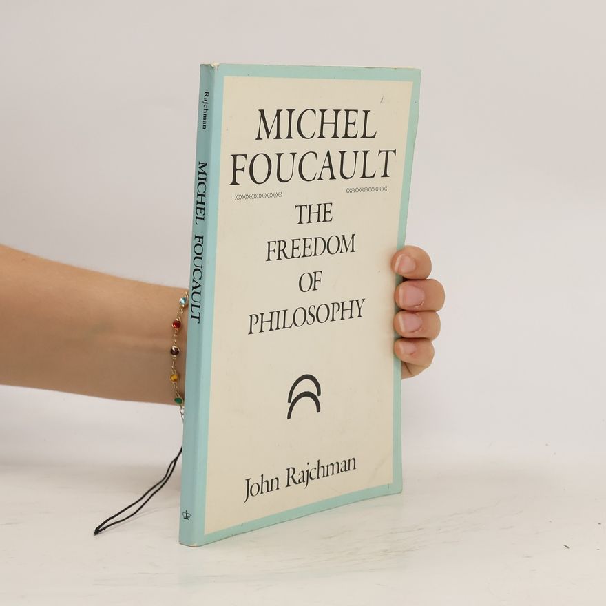 John Rajchman The Freedom of Philosophy