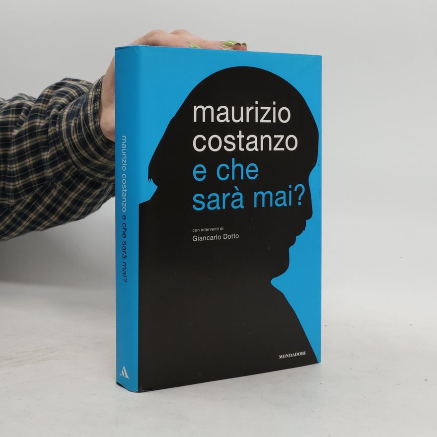 Giancarlo Dotto E che sarà mai?