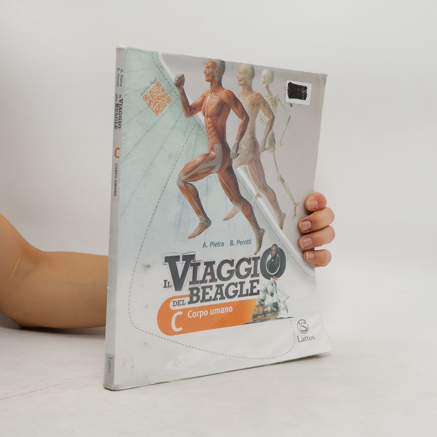 B. Perotti Il Viaggi del Beagle. C, Corpo umano