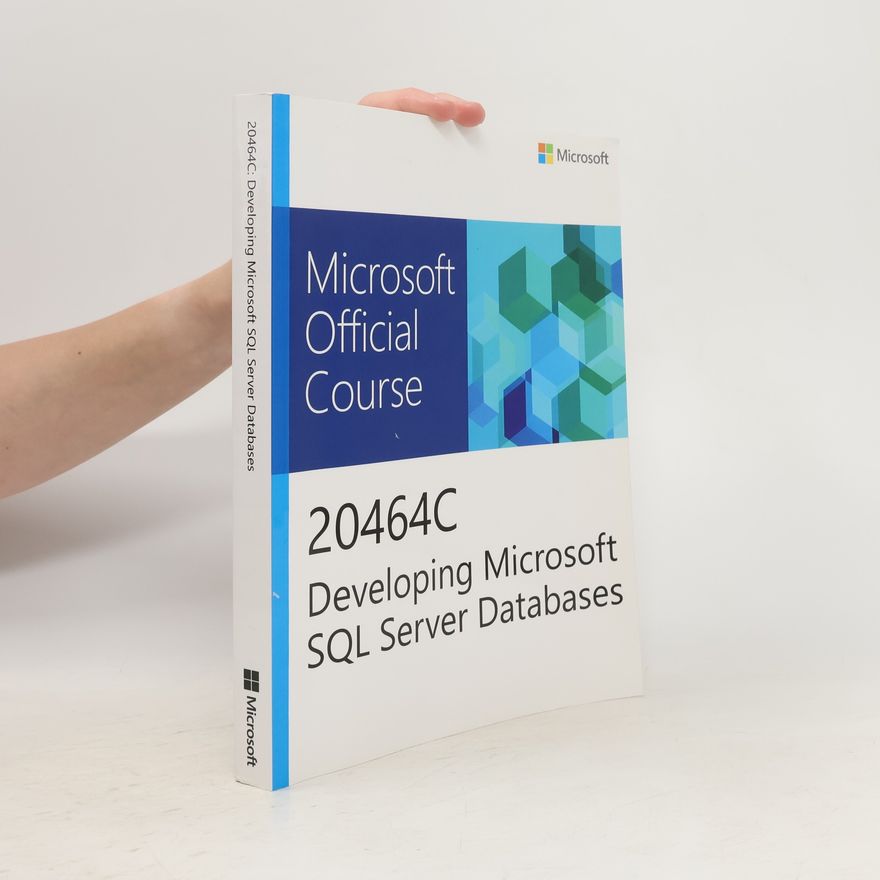 Kolektiv autorů Microsoft Official Course 20464C