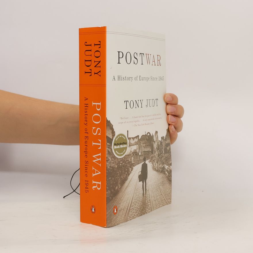 Tony Judt Postwar. A history of Europe since 1945
