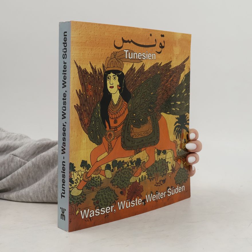 Autorenkollektiv Tunesien - Wasser, Wüste, weiter Süden