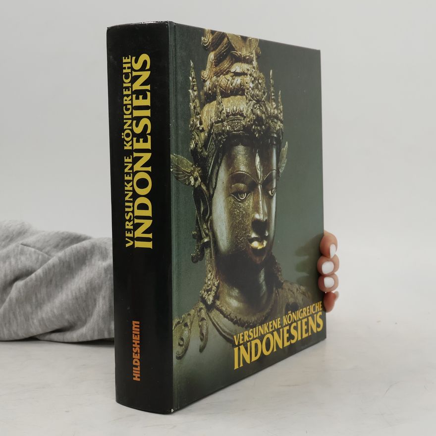Arne Eggebrecht Versunkene Königreiche Indonesiens