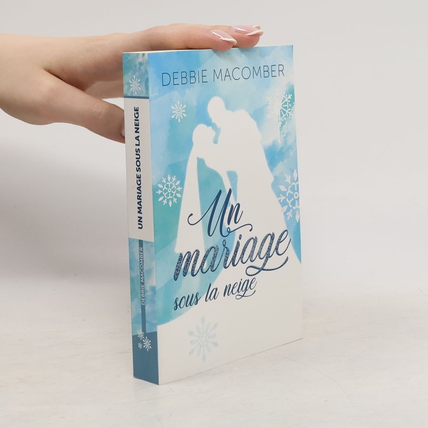 Debbie Macomber Un mariage sous la neige