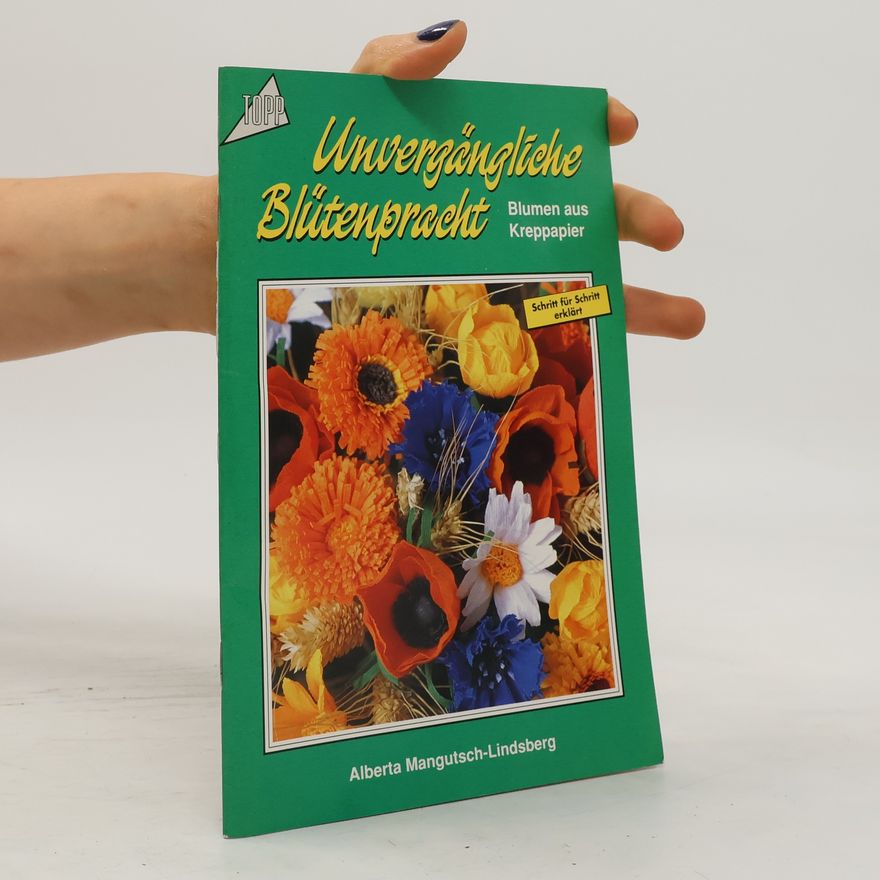 Autorenkollektiv Unvergängliche Blütenpracht