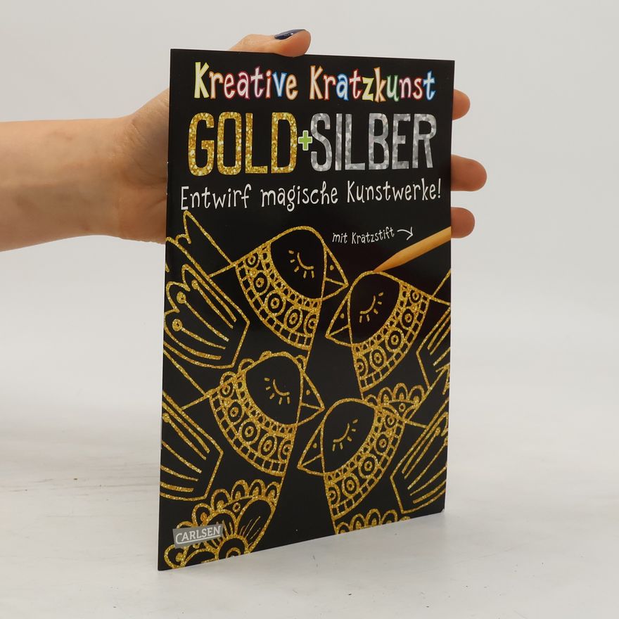 Anton Poitier Kreative Kratzkunst: Gold und Silber: Set mit 10 Kratzbildern, Anleitungsbuch und Holzstift