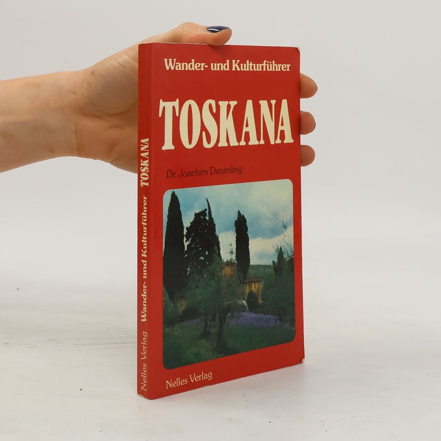 Joachim Deumling Wander- und Kulturführer Toskana