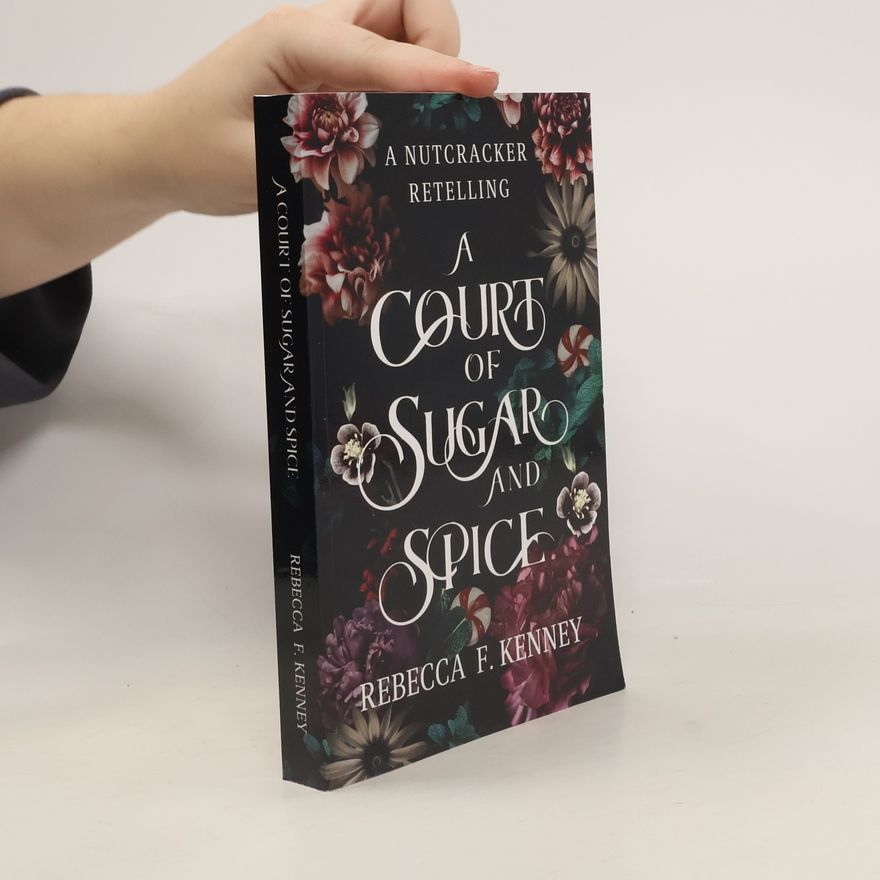 Rebecca F. Kenney A Court of Sugar and Spice
