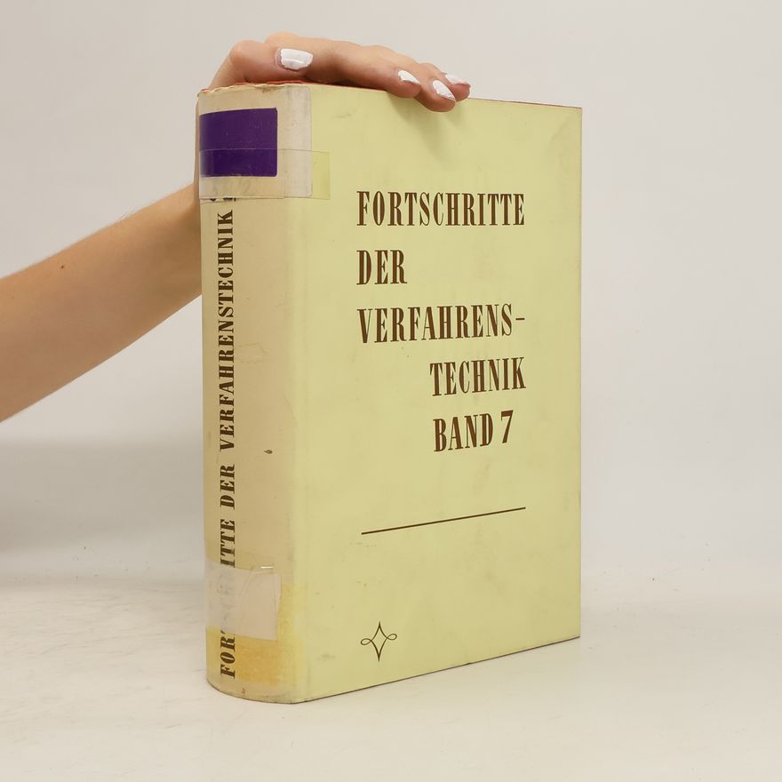 Autorenkollektiv Fortschritte der Verfahrenstechnik 7