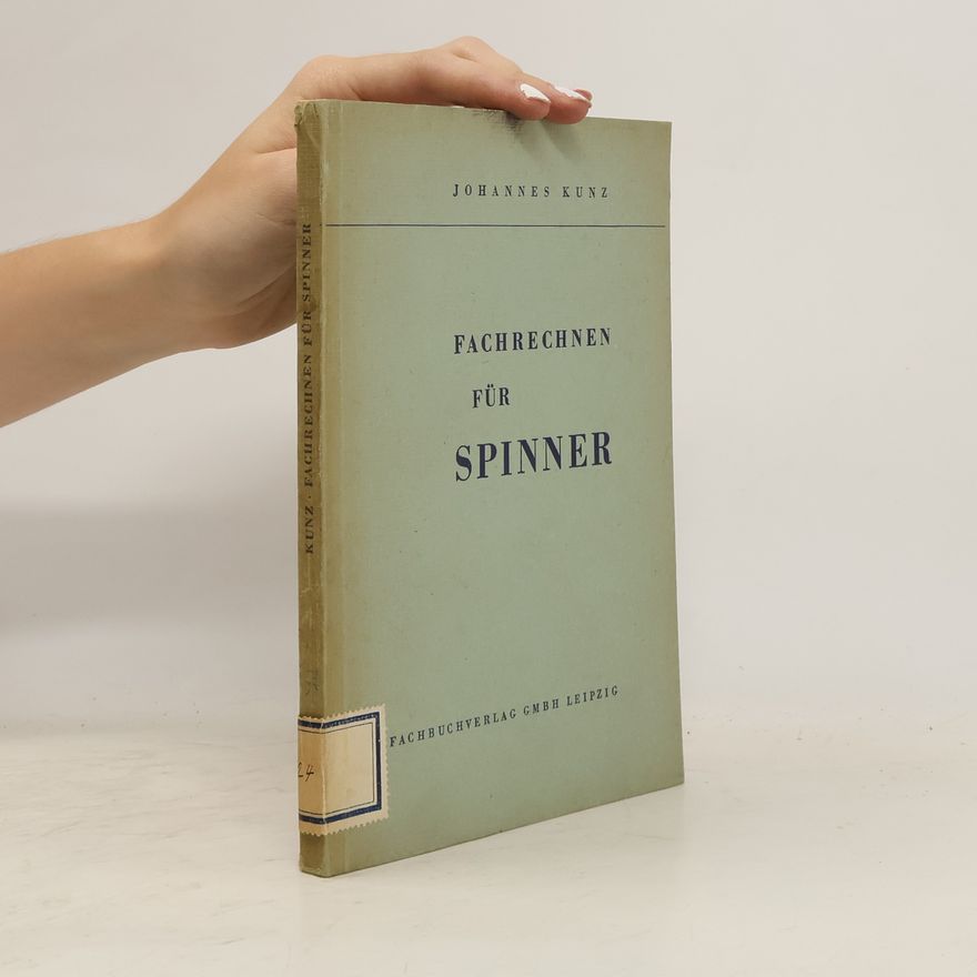 Johannes Kunz Fachrechnen für Spinner