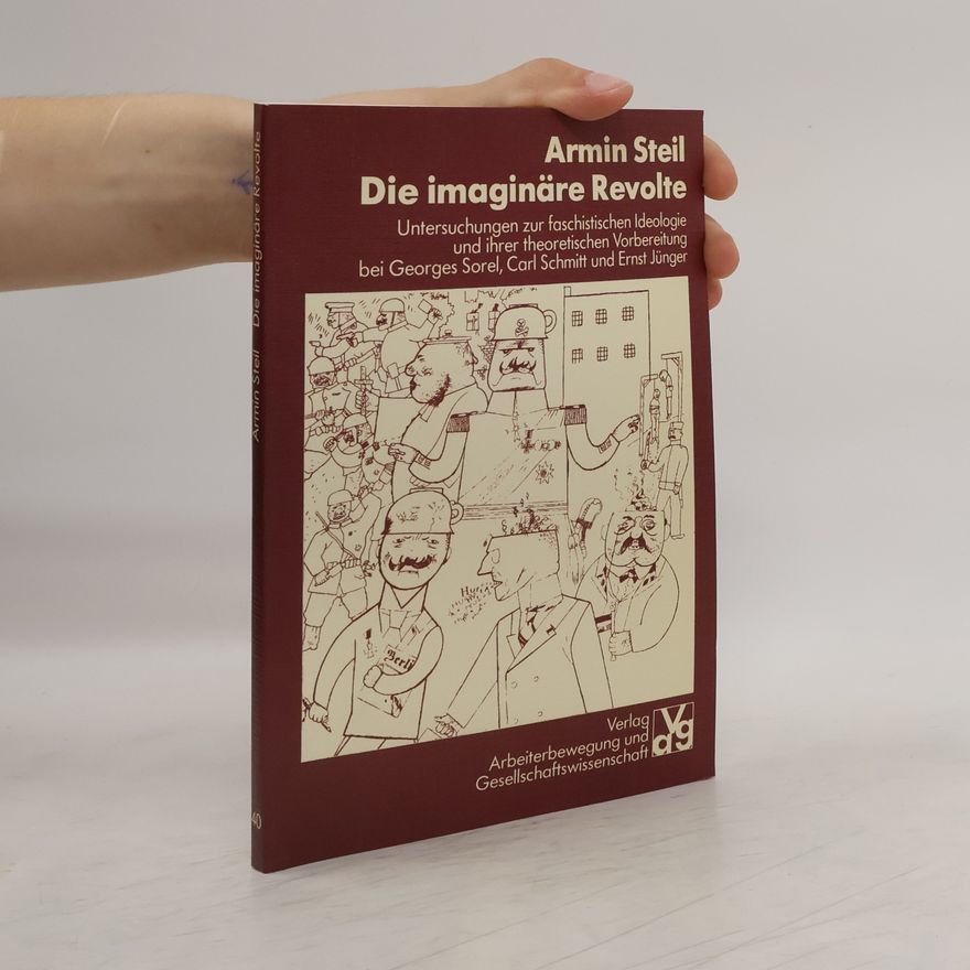 Armin Steil Die imaginäre Revolte