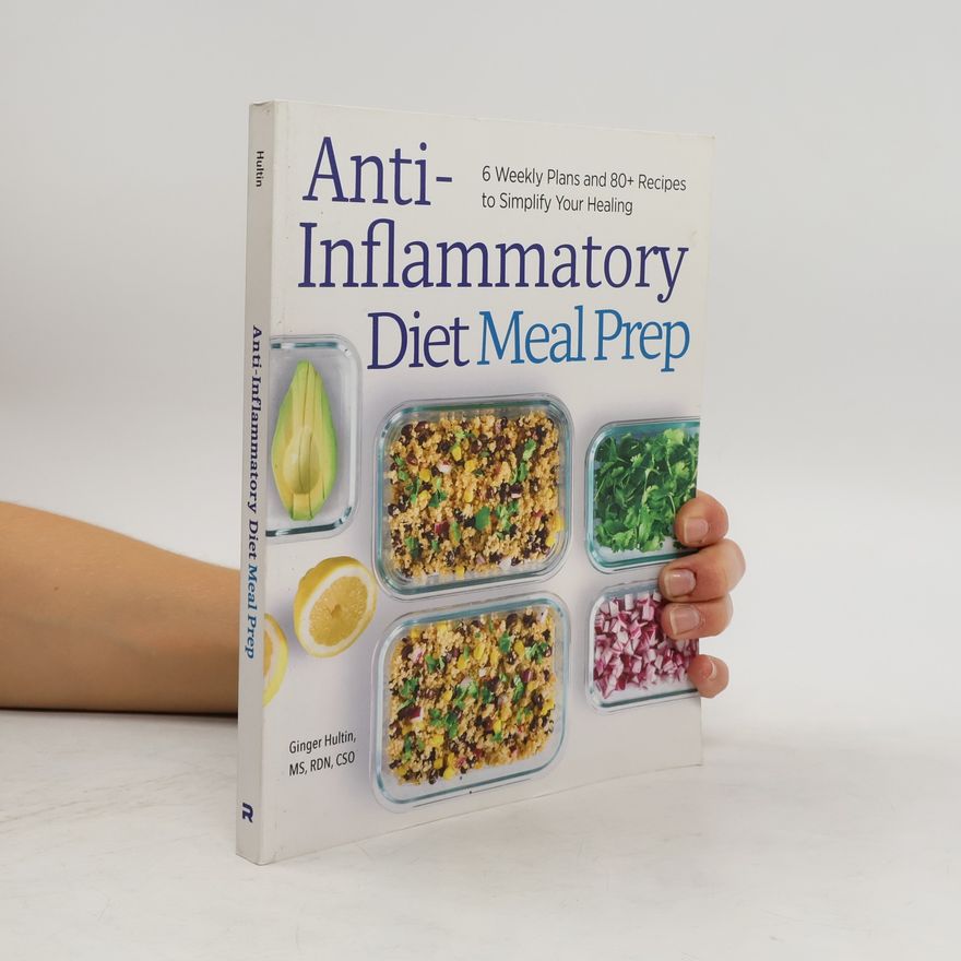 Ginger Hultin Anti-Inflammatory Diet Meal Prep