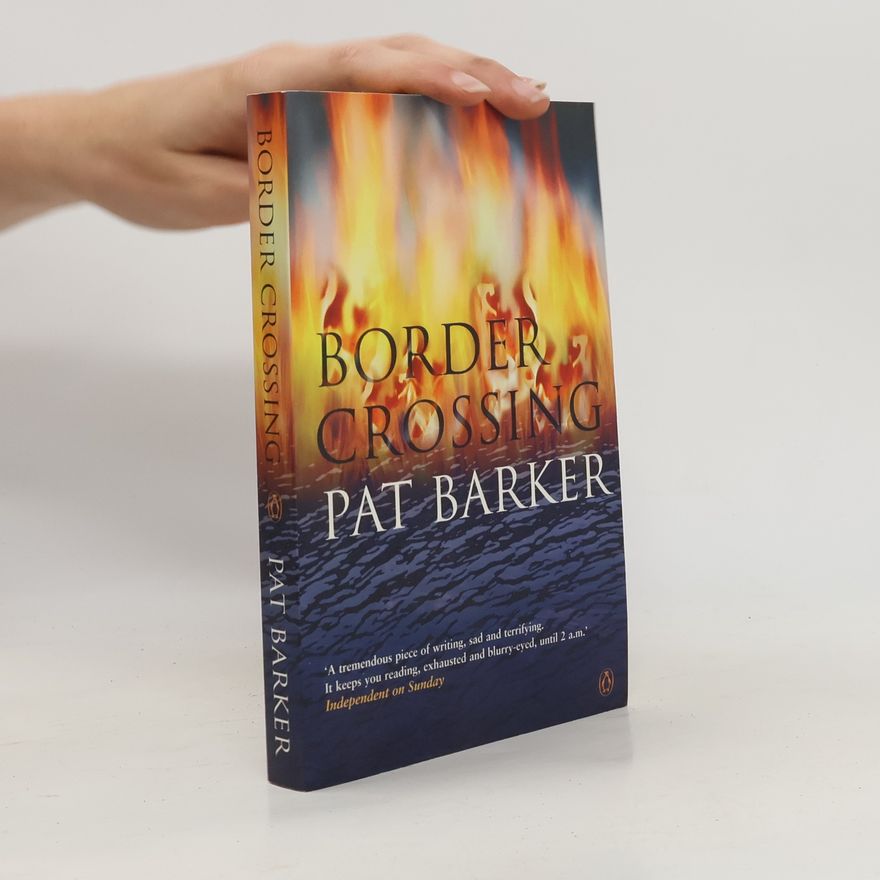 Pat Barker Border crossing