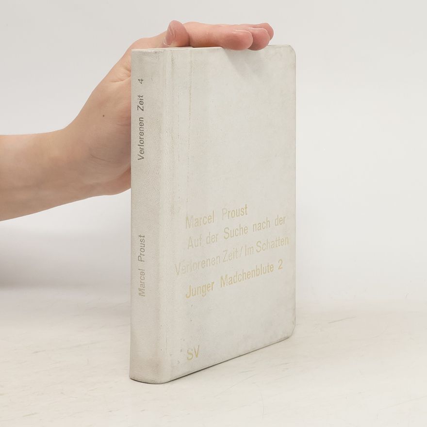 Marcel Proust Auf der Suche nach der verlorenen Zeit. Im Schatten junger Mädchenblüte 2