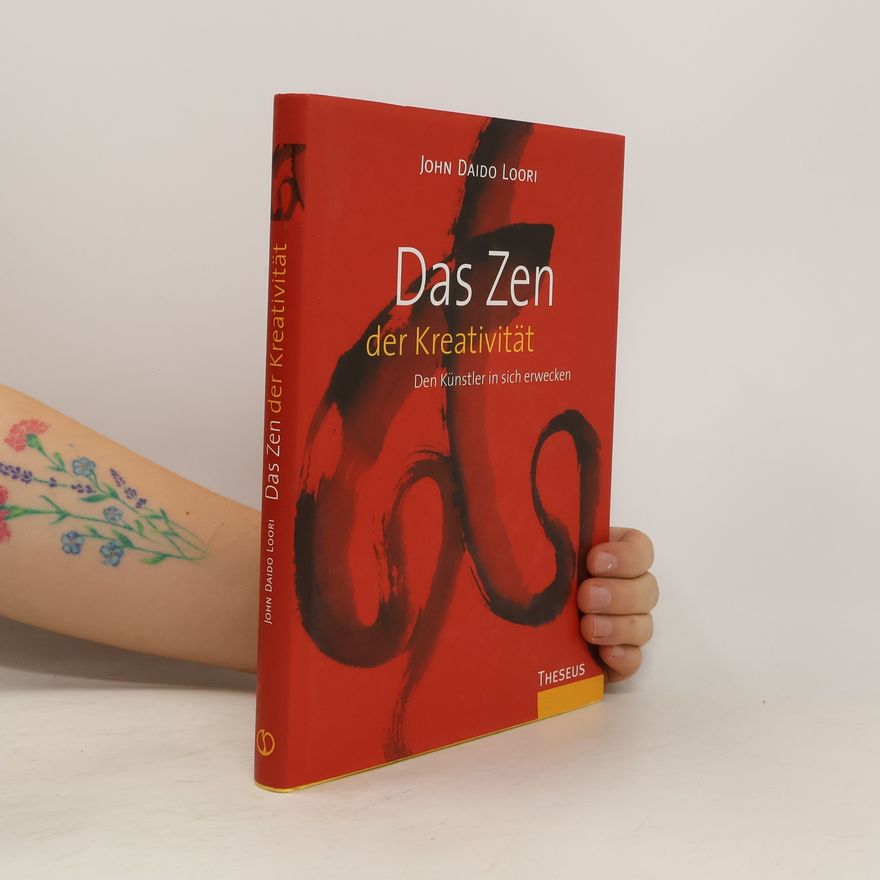 John Daido Loori Das Zen der Kreativität