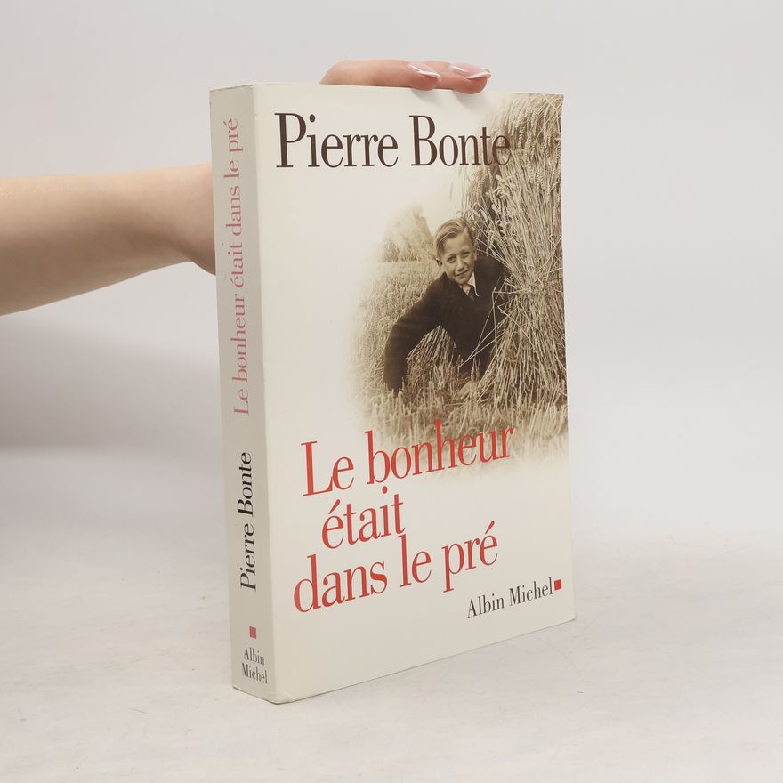 Pierre Bonte Le bonheur était dans le pré