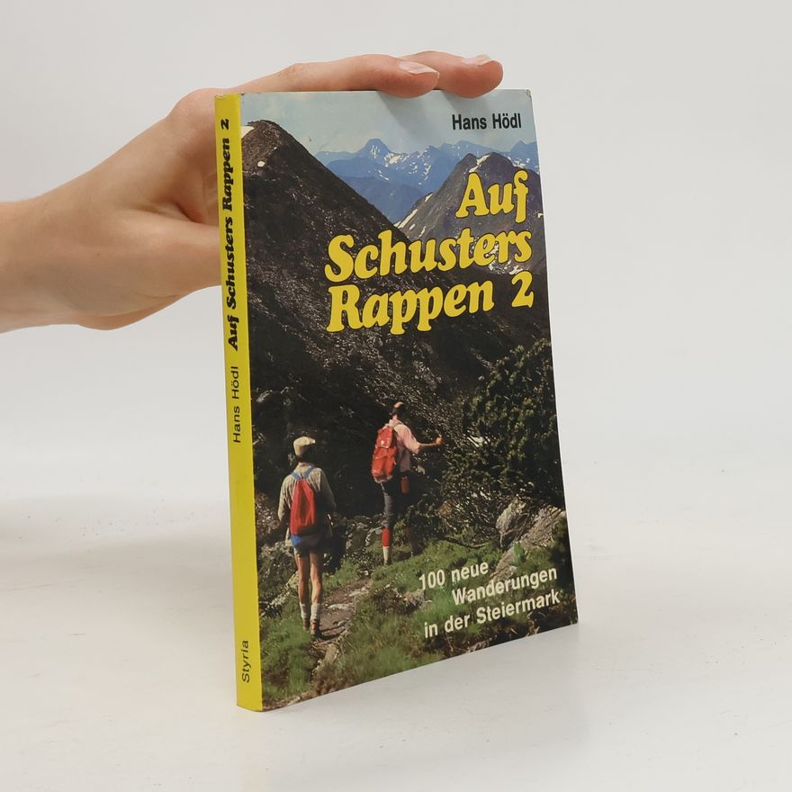 Hans Hödl 100 [Hundert] neue Wanderungen in der Steiermark