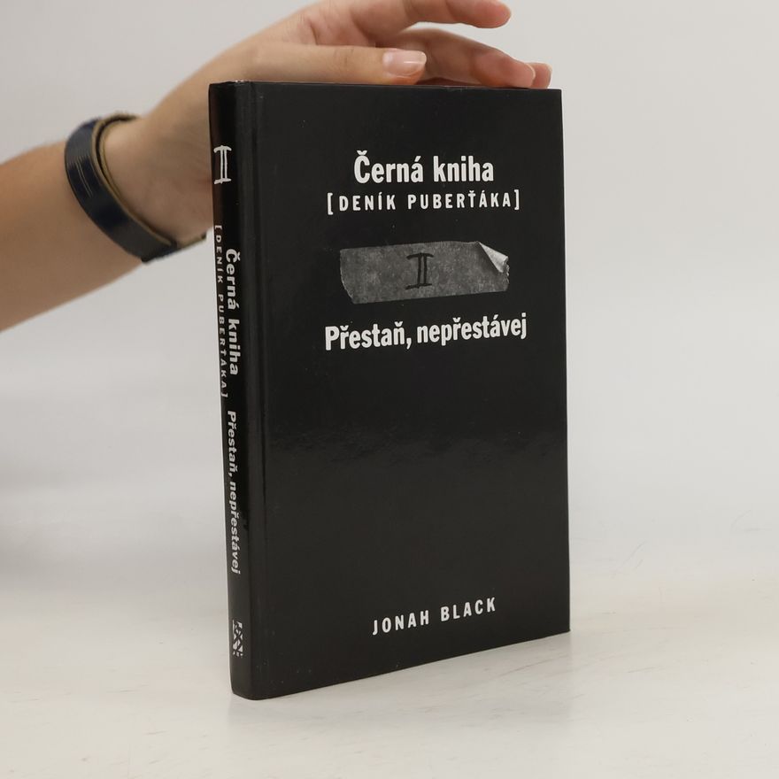 Jonah Black Přestaň, nepřestávej. Černá kniha (deník puberťáka). 2. díl