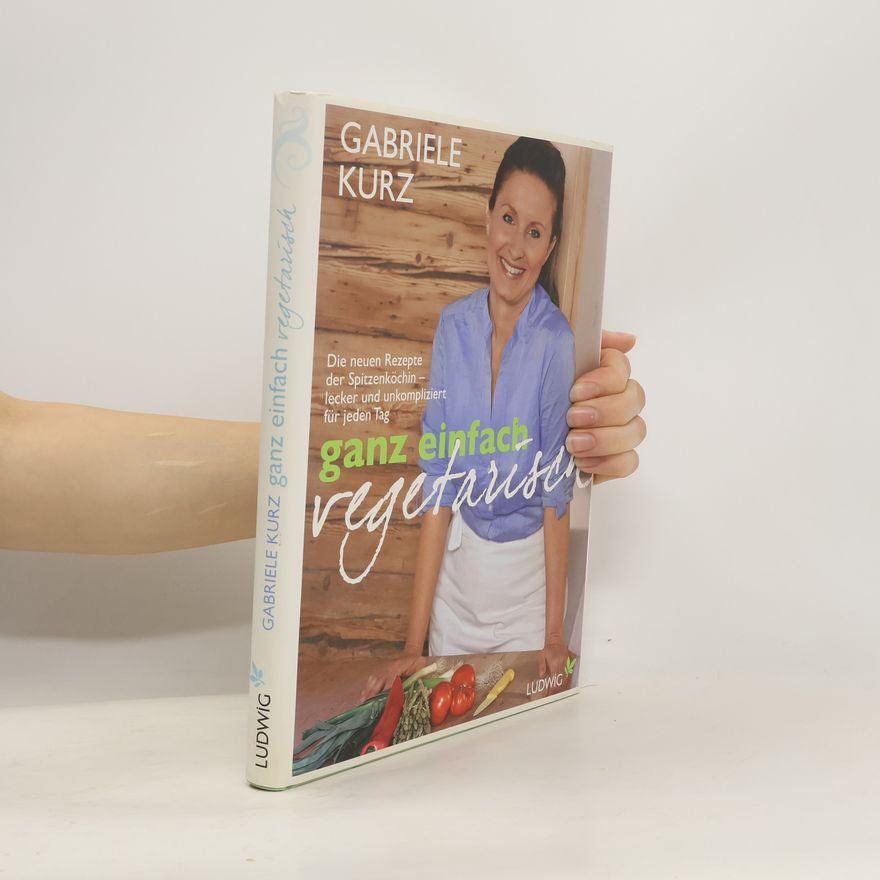 Gabriele Kurz Ganz einfach vegetarisch