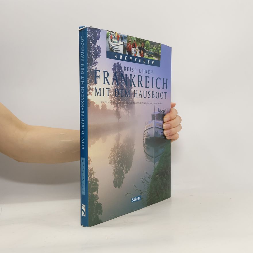 Martin Schulte Kellinghaus Mit dem Hausboot durch Frankreich