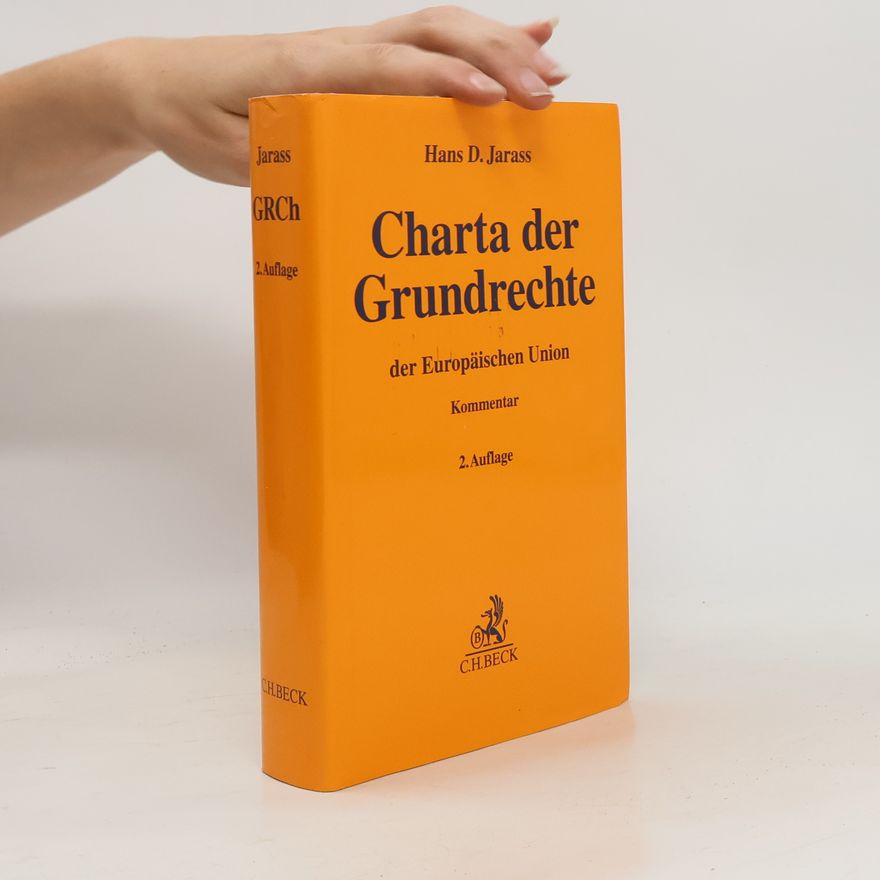 Hans D. Jarass Charta der Grundrechte der Europäischen Union