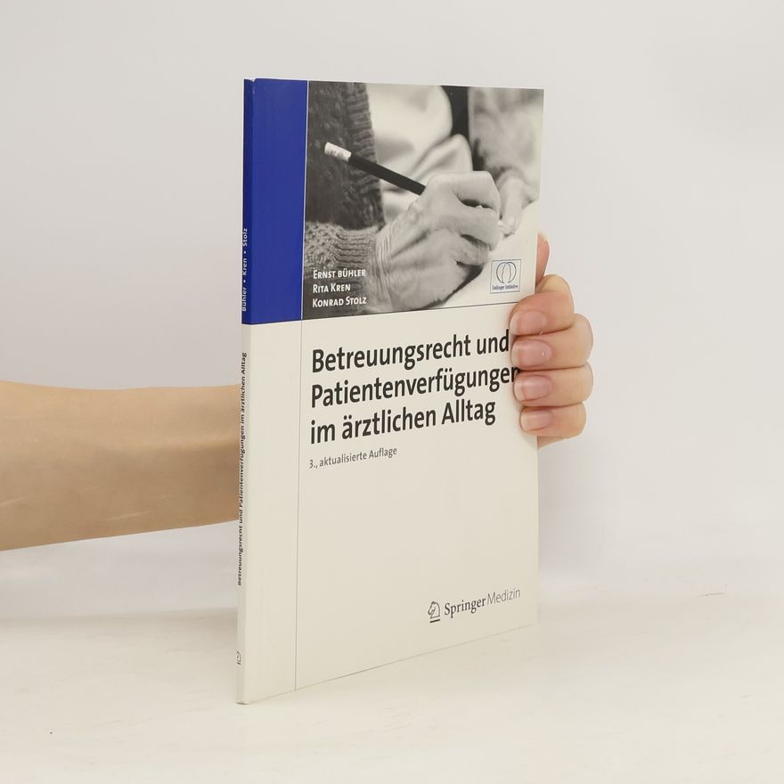 Ernst Bühler Betreuungsrecht und Patientenverfügungen im ärztlichen Alltag